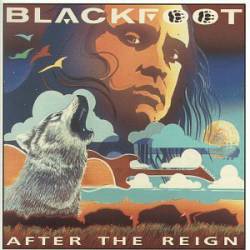 Blackfoot : After the Reign